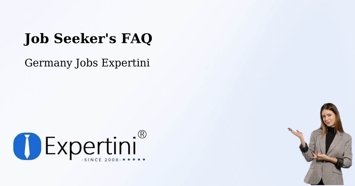Job Seeker FAQ – Holzkirchen - Germany Jobs Expertini